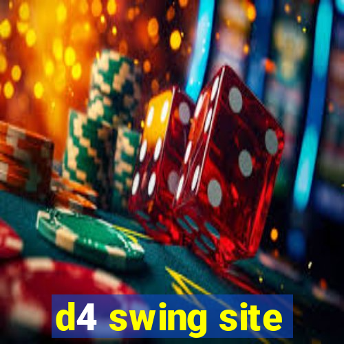 d4 swing site